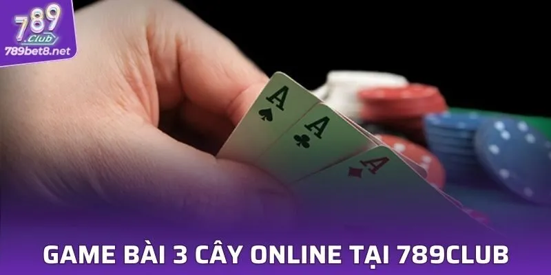Game Bài 3 Cây Online