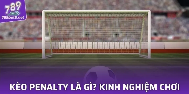Kèo Penalty