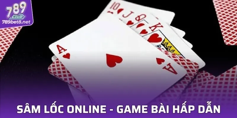 Sâm Lốc Online